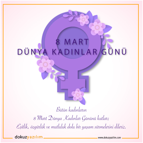 8 Mart Dünya Kadınlar Günü Kutlu Olsun